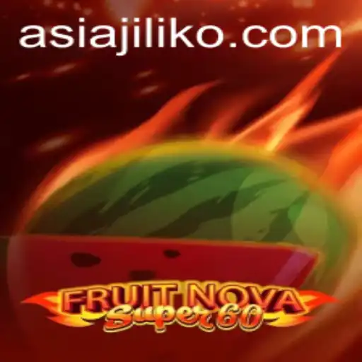 Exploring FruitNovaSuper60: JiLiko's Latest Gaming Sensation